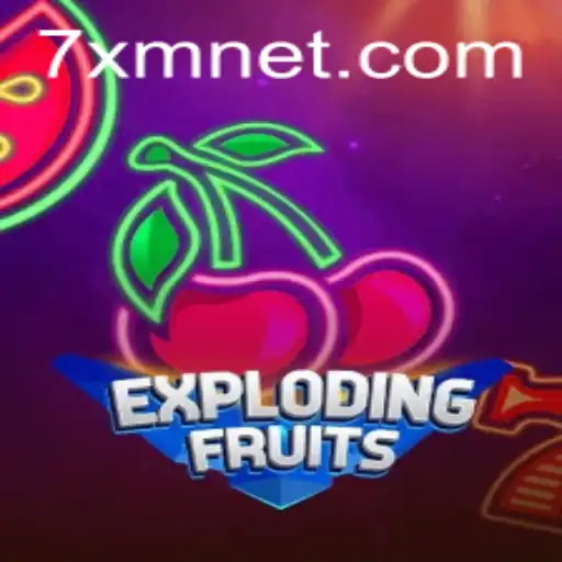 ExplodingFruits: A Thrilling Adventure in the World of 7xm